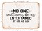 DECORATIVE METAL SIGN - No One Will Ever Be As Entertained by Us As Us - Vintage Rusty Look